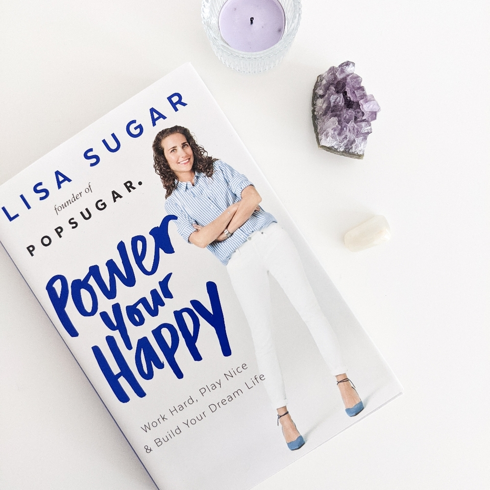 LAST CHANCE Power Your Happy - by Lisa Sugar Hard Cover Book